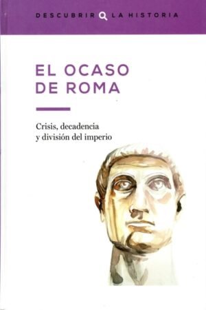 EL OCASO DE ROMA