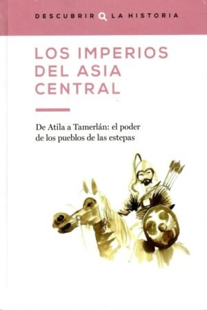 LOS IMPERIOS DEL ASIA CENTRAL