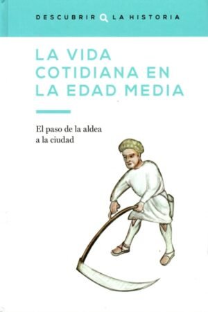 LA VIDA COTIDIANA EN LA EDAD MEDIA