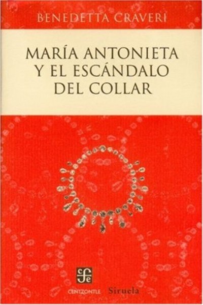 MARIA ANTONIETA Y EL ESCANDALO DEL COLLAR