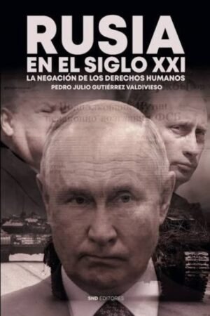 RUSIA EN EL SIGLO XXI LA NEGACIÓN DE LOS DERECHOS HUMANOS
