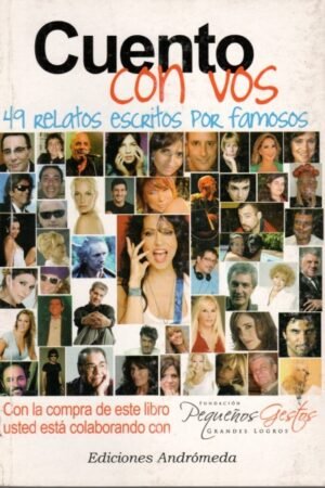 CUENTO CON VOS. 49 RELATOS ESCRITOS POR FAMOSOS