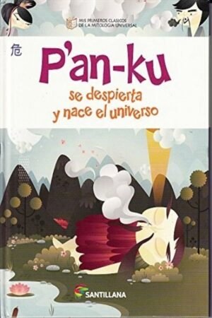 PAN-KU SE DEPIERTA Y NACE EL UNIVERSO