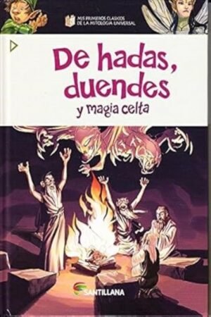 DE HADAS DUENDES Y MAGIA CELTA