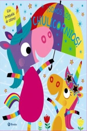 SOMOS LOS CHULICORNIOS