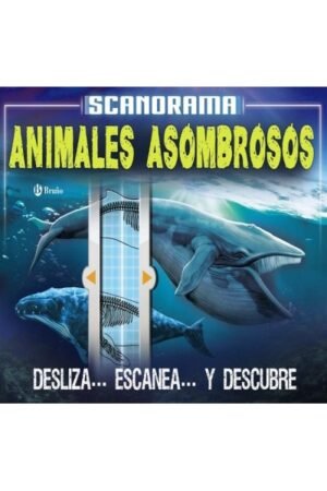 SCANORAMA. ANIMALES ASOMBROSOS