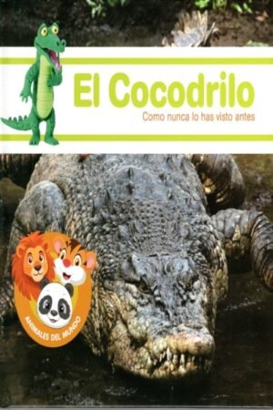 EL COCODRILO (ANIMALES DEL MUNDO)