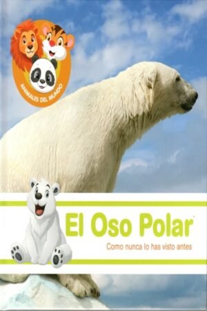 EL OSO POLAR (ANIMALES DEL MUNDO)