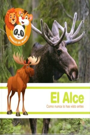 EL ALCE (ANIMALES DEL MUNDO)