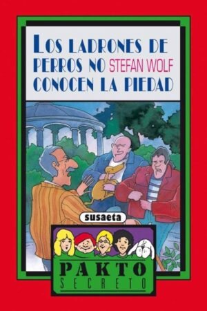 LOS LADRONES DE PERROS NO CONOCEN LA PIEDAD