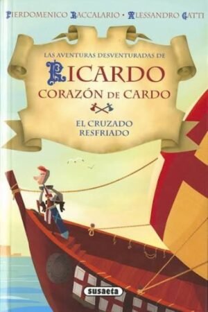 EL CRUZADO RESFRIADO (RICARDO CORAZON DE CARDO)