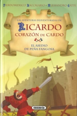 EL ASEDIO DE PEÑA FANGOSA (RICARDO CORAZON DE CARDO)