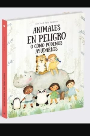 ANIMALES EN PELIGRO O CÓMO PODEMOS AYUDARLOS