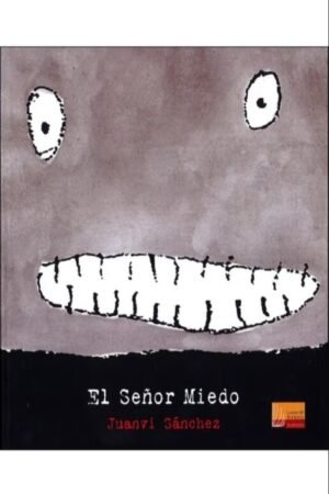 EL SEÑOR MIEDO