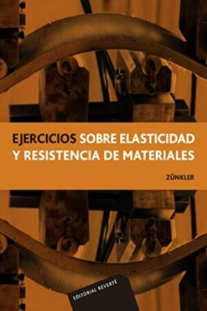 EJERCICIOS SOBRE ELASTICIDAD Y RESISTENCIA DE MATERIALES