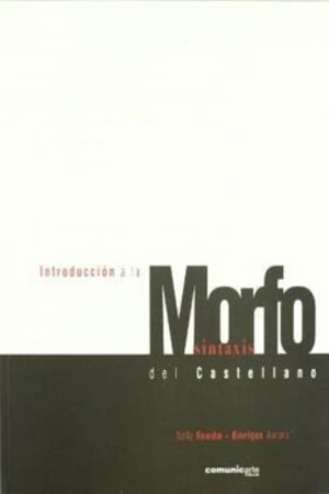 INTRODUCCION A LA MORFOSINTAXIS DEL CASTELLANO