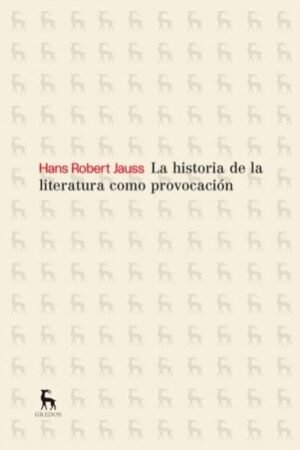 HISTORIA DE LA LITERATURA COMO PROVOCACION LA