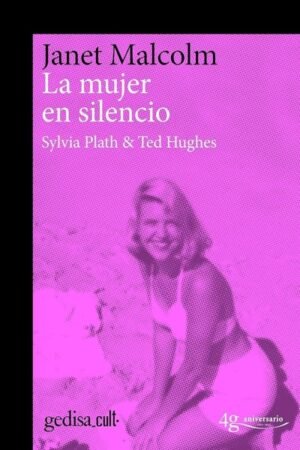 LA MUJER EN SILENCIO SYLVIA PLATH Y TED HUGHES