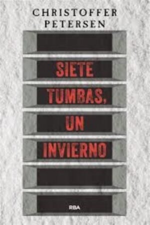 SIETE TUMBAS UN INVIERNO