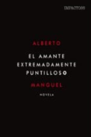 AMANTE EXTREMADAMENTE PUNTILLOSO EL