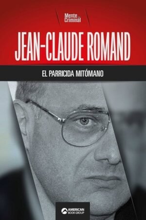 JEAN-CLAUDE ROMAND EL PARRICIDA MITOMANO
