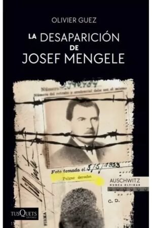 LA DESAPARICIÓN DE JOSEF MENGELE