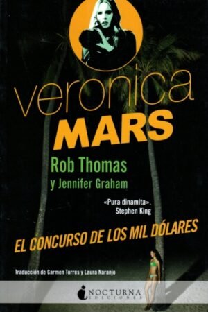VERONICA MARS EL CONCURSO DE LOS MIL DÓLARES