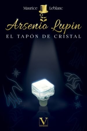ARSENIO LUPIN. EL TAPON DE CRISTAL
