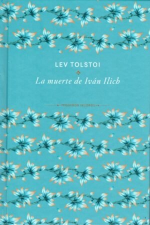 LA MUERTE DE IVAN ILICH (PEQUEÑOS TESOROS)