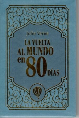 LA VUELTA AL MUNDO EN 80 DÍAS ( JOYAS LITERARIAS)