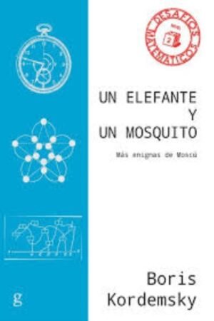 UN ELEFANTE Y UN MOSQUITO. MÁS ENIGMAS DE MOSCÚ