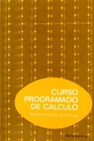 CURSO PROGRAMADO DE CÁLCULO IV. APLICACIONES Y TÉCNICAS DE INVESTIGACIÓN