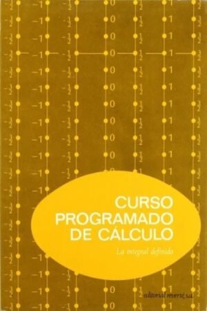 CURSO PROGRAMADO DE CÁLCULO II. LA INTEGRAL DEFINIDA