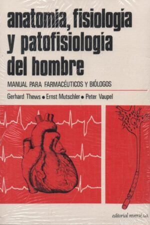ANATOMÍA FISIOLOGÍA Y PATOFISIOLOGÍA DEL HOMBRE