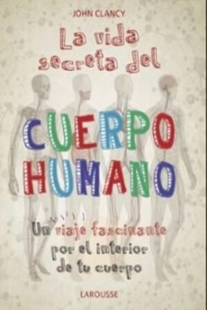 LA VIDA SECRETA DEL CUERPO HUMANO