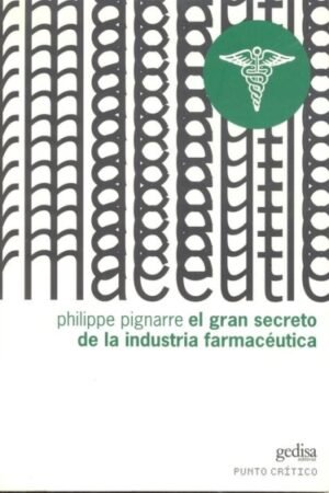 EL GRAN SECRETO DE LA INDUSTRIA FARMACÉUTICA