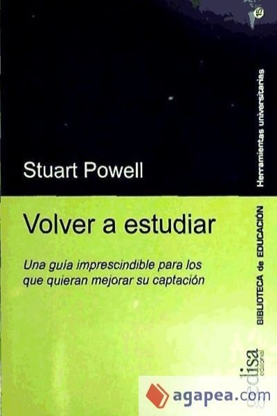 VOLVER A ESTUDIAR. UNA GUÍA IMPRESCINDIBLE PARA LOS QUE QUIERAN MEJORAR SU CAPTACIÓN