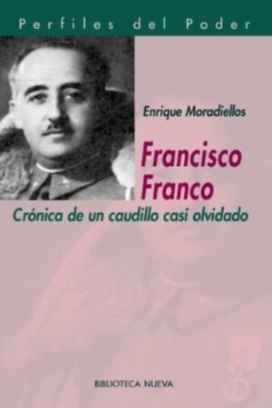 FRANCISCO FRANCO CRONICA DE UN CAUDILLO CASI OLVIDADO