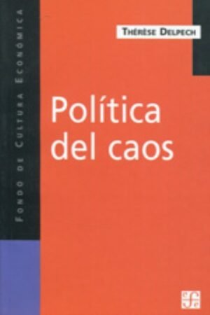 POLITICA DEL CAOS. LA OTRA CARA DE LA GLOBALIZACION