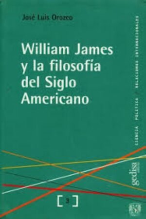 WILLIAM JAMES Y LA FILOSOFIA DEL SIGLO AMERICANO