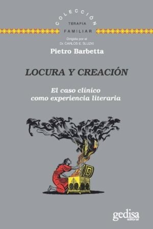 LOCURA Y CREACIÓN. EL CASO CLÍNICO COMO EXPERIENCIA LITERARIA