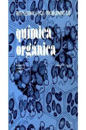 RESPUESTA A LOS PROBLEMAS DE QUÍMICA ORGÁNICA