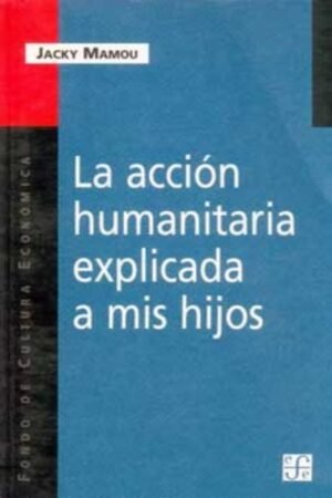 ACCION HUMANITARIA EXPLICADA A MIS HIJOS LA