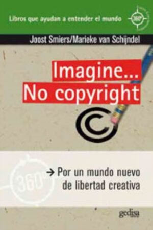 IMAGINE... NO COPYRIGHT. PARA UN MUNDO NUEVO DE LIBERTAD CREATIVA