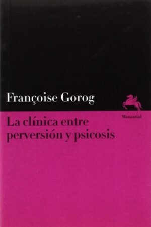 CLINICA ENTRE PERVERSION Y PSICOSIS LA