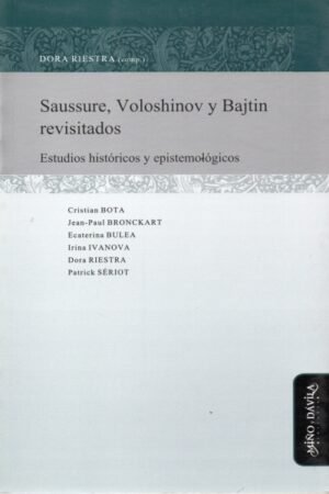 SAUSSURE VOLOSHINOV Y BAJTIN REVISITADOS