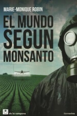 MUNDO SEGUN MONSANTO EL
