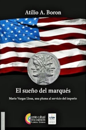SUEÑO DEL MARQUES. MARIO VARGAS LLOSA UNA PLUMA AL SERVICIO DEL IMPERIO EL