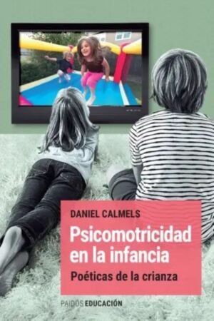 PSICOMOTRICIDAD EN LA INFANCIA POETICAS DE LA CRIANZA