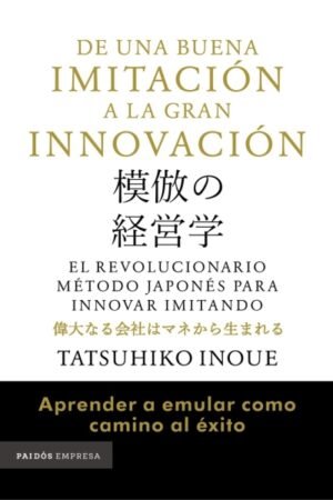 DE UNA BUENA IMITACION A LA GRAN INNOVACION